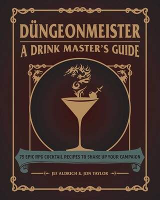 Dungeonmeister: A Drink Master's Guide